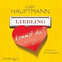 Liebling, kommst du? - Gaby Hauptmann - Hörbuch