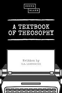 A Textbook of Theosophy - C. W. Leadbeater - E-Book