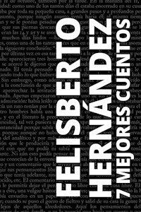7 mejores cuentos de Felisberto Hernández - Felisberto Hernández - E-Book