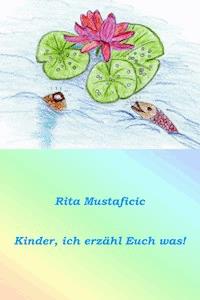 Kinder, ich erzähl Euch was... - Rita Mustaficic - E-Book