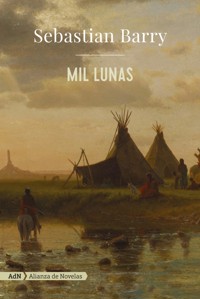 Mil lunas (AdN) - Sebastian Barry - E-Book