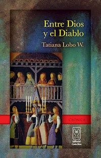 Entre Dios y el diablo - Tatiana Lobo - E-Book