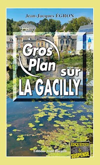 Gros plan sur La Gacilly - Jean-Jacques Égron - E-Book