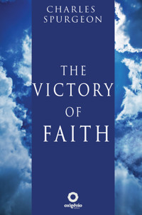 The Victory of Faith - Charles Spurgeon - E-Book
