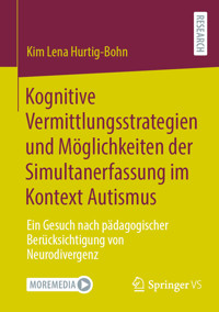 Kognitive Vermittlungsstrategien und Möglichkeiten der Simultanerfassung im Kontext Autismus - Kim Lena Hurtig-Bohn - E-Book