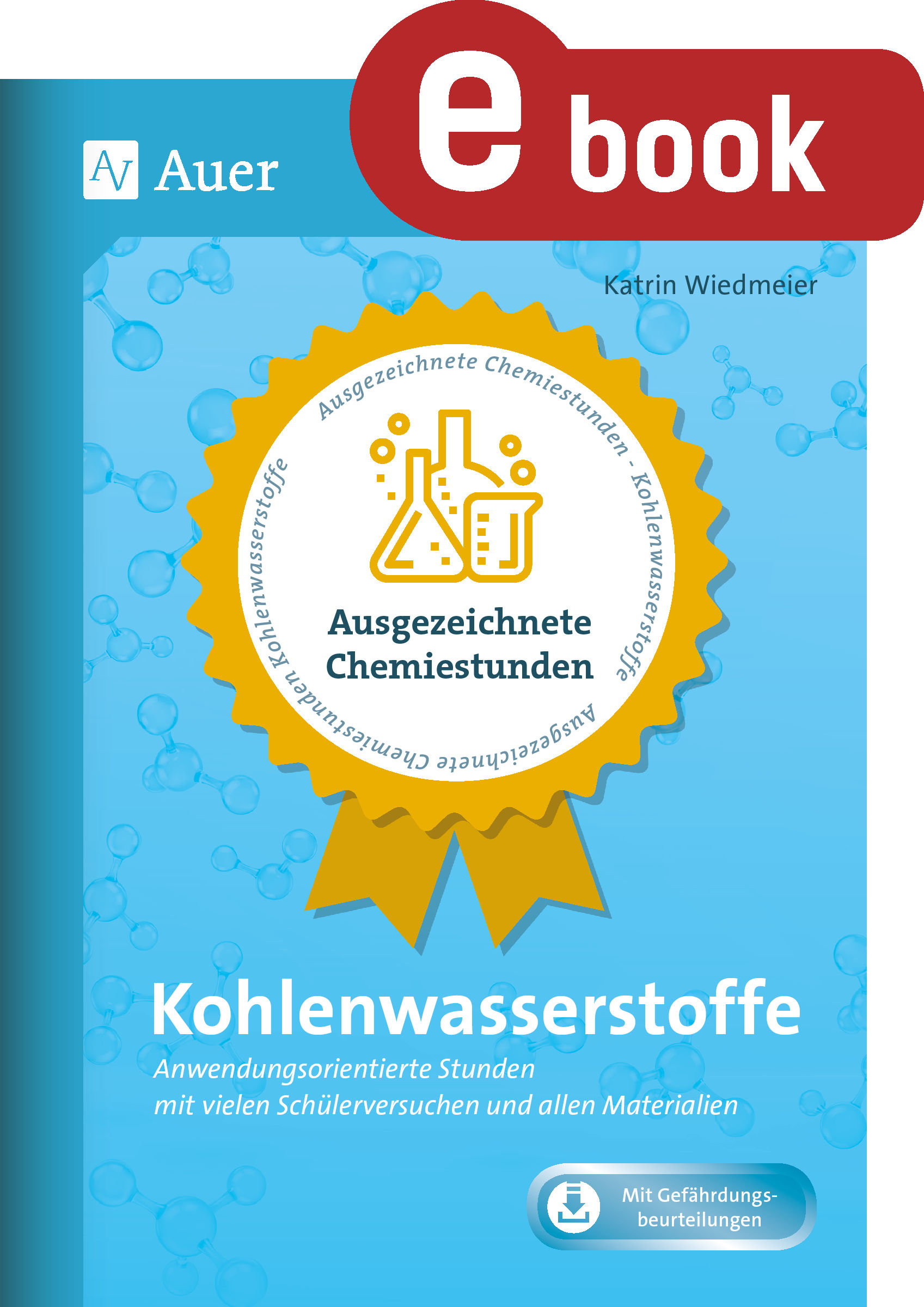 Ausgezeichnete Chemiestunden Kohlenwasserstoffe - Katrin Wiedmeier - E-Book