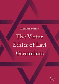 The Virtue Ethics of Levi Gersonides - Alexander Green - E-Book