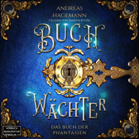 Das Buch der Phantasien - Buchwächter, Band 1 (ungekürzt) - Andreas Hagemann - Hörbuch