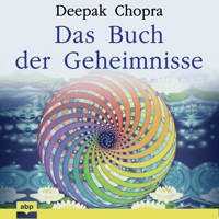 Das Buch der Geheimnisse - Wie man die verborgenen Dimensionen des Lebens aufschließt (Ungekürzt) - Deepak Chopra - Hörbuch