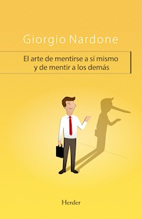 El arte de mentirse a sí mismo - Giorgio Nardone - E-Book