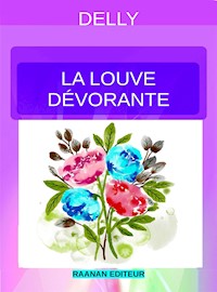 La louve dévorante - Delly - E-Book
