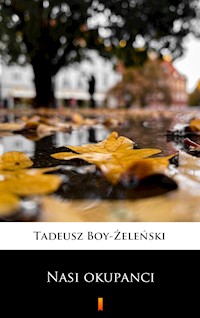 Nasi okupanci - Tadeusz Boy-Żeleński - E-Book
