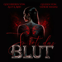 So Rot das Blut - So Rot das Blut, Band 1 (ungekürzt) - Ally K. Rød - Hörbuch