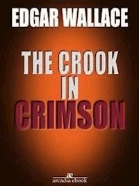 The Crook in Crimson (Illustrated) - Edgar Wallace - E-Book