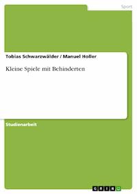 Kleine Spiele mit Behinderten - Tobias Schwarzwälder - E-Book