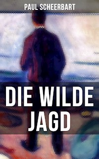 Die wilde Jagd - Paul Scheerbart - E-Book