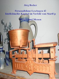 Personalbilanz Lesebogen 42 Intellektuelles Kapital im Vorfeld vom StartUp - Jörg Becker - E-Book