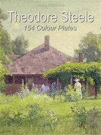 Theodore Steele: 154 Colour Plates   - Maria Peitcheva - E-Book