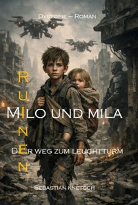 RUINEN - MILO und MILA - Sebastian Knetsch - E-Book
