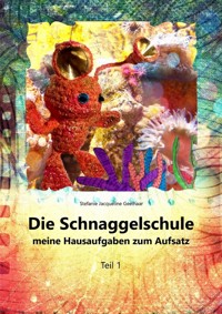 Die Schnaggelschule - Stefanie Geelhaar - E-Book