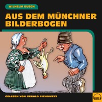 Aus dem Münchner Bilderbogen - Wilhelm Busch - Hörbuch