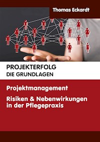 PROJEKTERFOLG DIE GRUNDLAGEN - Thomas Eckardt - E-Book