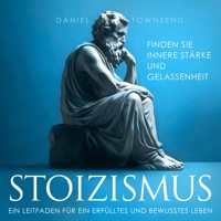 Stoizismus - Ein Leitfaden für ein erfülltes und bewusstes Leben (Ungekürzt) -  - Hörbuch