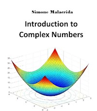 Introduction to Complex Numbers - Simone Malacrida - E-Book
