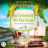 Das Geheimnis der fünf Könige - Clarissas feines Gespür für Kunst - Mosel-Krimi, Teil 5 (Ungekürzt) - Andreas Erlenkamp - Hörbuch