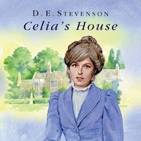 Celia's House - D. E. Stevenson - Hörbuch