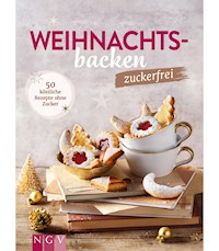 Weihnachtsbacken zuckerfrei -  - E-Book