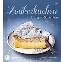 Zauberkuchen - Christelle Huet-Gomez - E-Book
