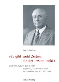 »Es gibt wohl Zeiten, die der Irrsinn lenkt« - Uwe H. Wehnert - E-Book