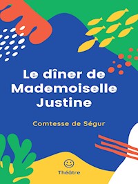 Le dîner de Mademoiselle Justine - Comtesse de Ségur - E-Book