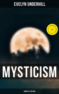 MYSTICISM (Complete Edition) - Evelyn Underhill - E-Book