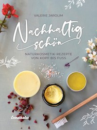 Nachhaltig schön - Valerie Jarolim - E-Book