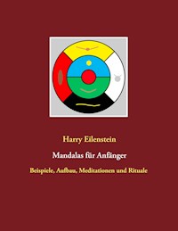 Mandalas für Anfänger - Harry Eilenstein - E-Book