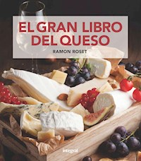 El gran libro del queso - Ramon Roset - E-Book