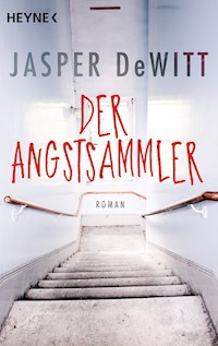 Der Angstsammler - Jasper DeWitt - E-Book