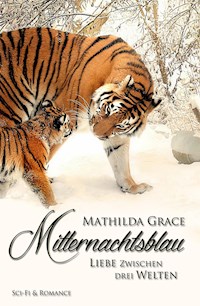 Mitternachtsblau - Liebe zwischen drei Welten - Mathilda Grace - E-Book