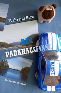 Der Parkhausfinne Band 1 - Waltraud Batz - E-Book