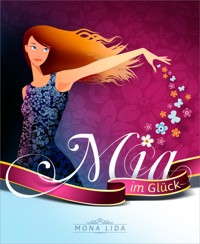 Mia im Glück - Mona Lida - E-Book