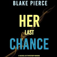 Her Last Chance (A Rachel Gift Mystery--Book 2) - Blake Pierce - Hörbuch