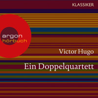 Ein Doppelquartett (Ungekürzte Lesung) - Victor Hugo - Hörbuch