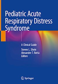 Pediatric Acute Respiratory Distress Syndrome -  - E-Book
