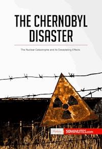 The Chernobyl Disaster - 50minutes - E-Book