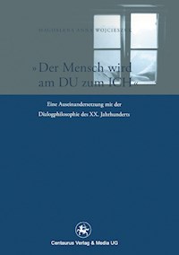 Der Mensch wird am Du zum Ich - Magdalena Wojcieszuk - E-Book