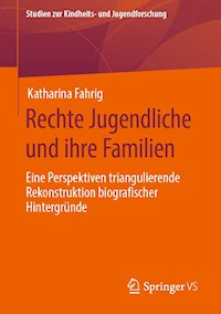 Rechte Jugendliche und ihre Familien - Katharina Fahrig - E-Book