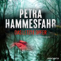Das letzte Opfer - Petra Hammesfahr - E-Book + Hörbuch