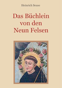 Das Büchlein von den neun Felsen - Ein mystisches Seelenbild der Christenheit - Heinrich Seuse - E-Book